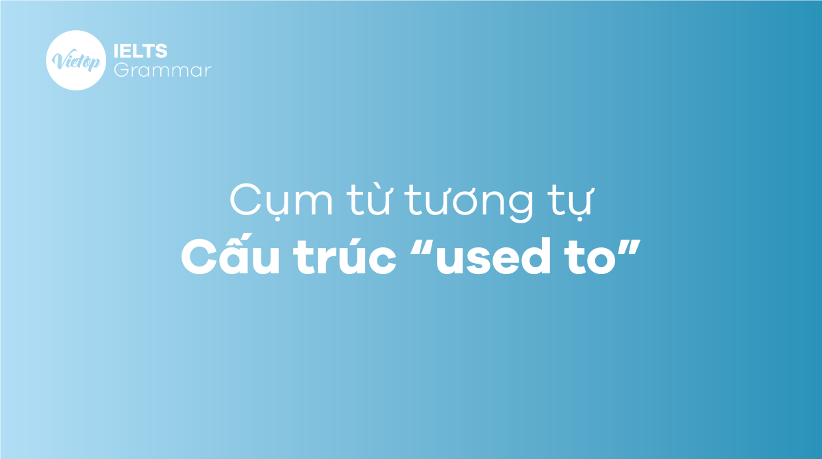 cấu trúc Used to