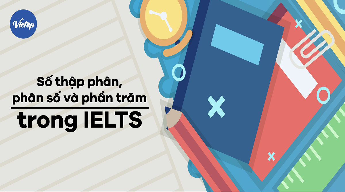 Số thập phân, phân số và phần trăm trong IELTS