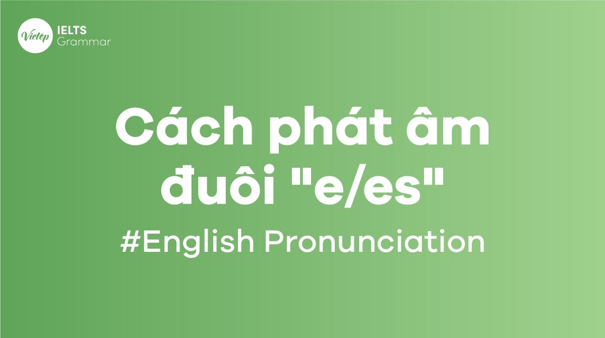 Cách phát âm -s/-es chuẩn chỉnh trong J88DL Trang chính thức J88 hỗ Chí Minh