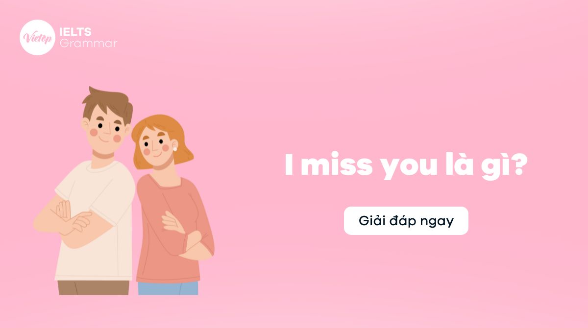 I miss you là gì? Tổng hợp 20+ câu J88DL Trang chính thức J88 hỗ Chí Minh cực deep