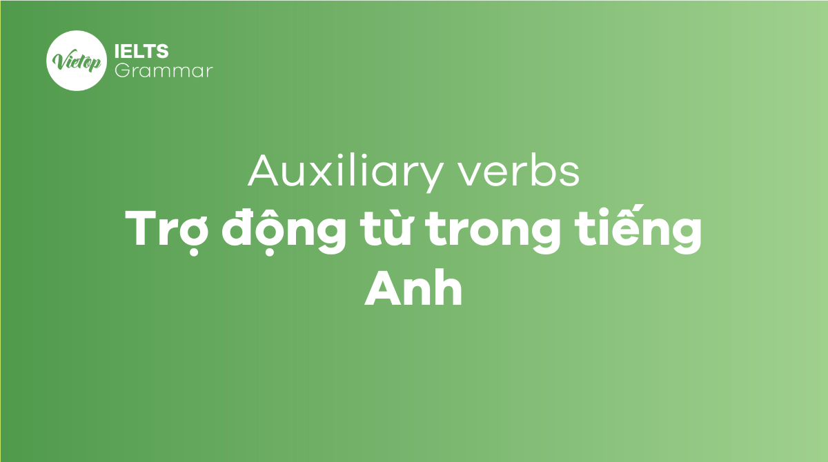 Trợ động từ trong tiếng Anh