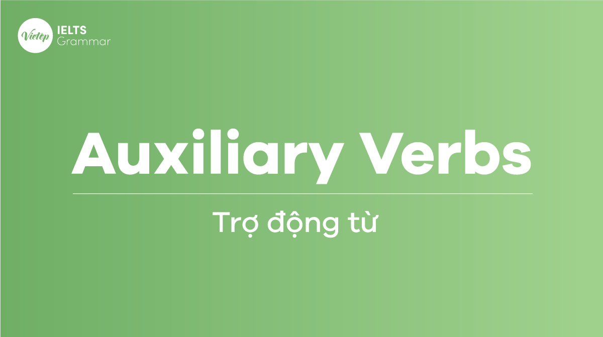 Trợ động từ (Auxiliary Verbs) trong J88DL Trang chính thức J88 hỗ Chí Minh
