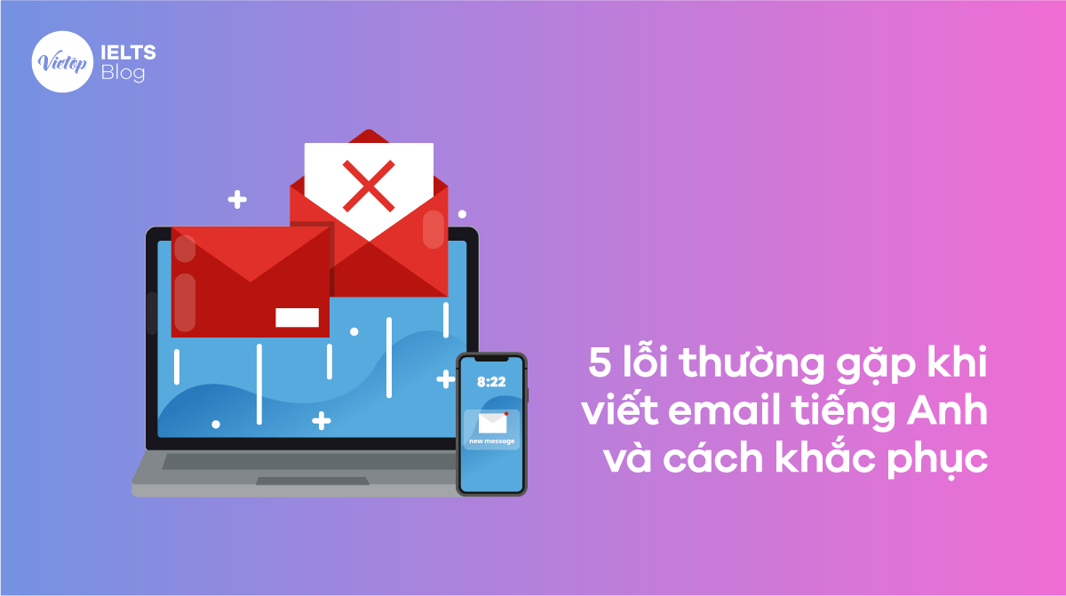 5 lỗi thường gặp khi viết email J88DL Trang chính thức J88 hỗ Chí Minh và cách khắc phục