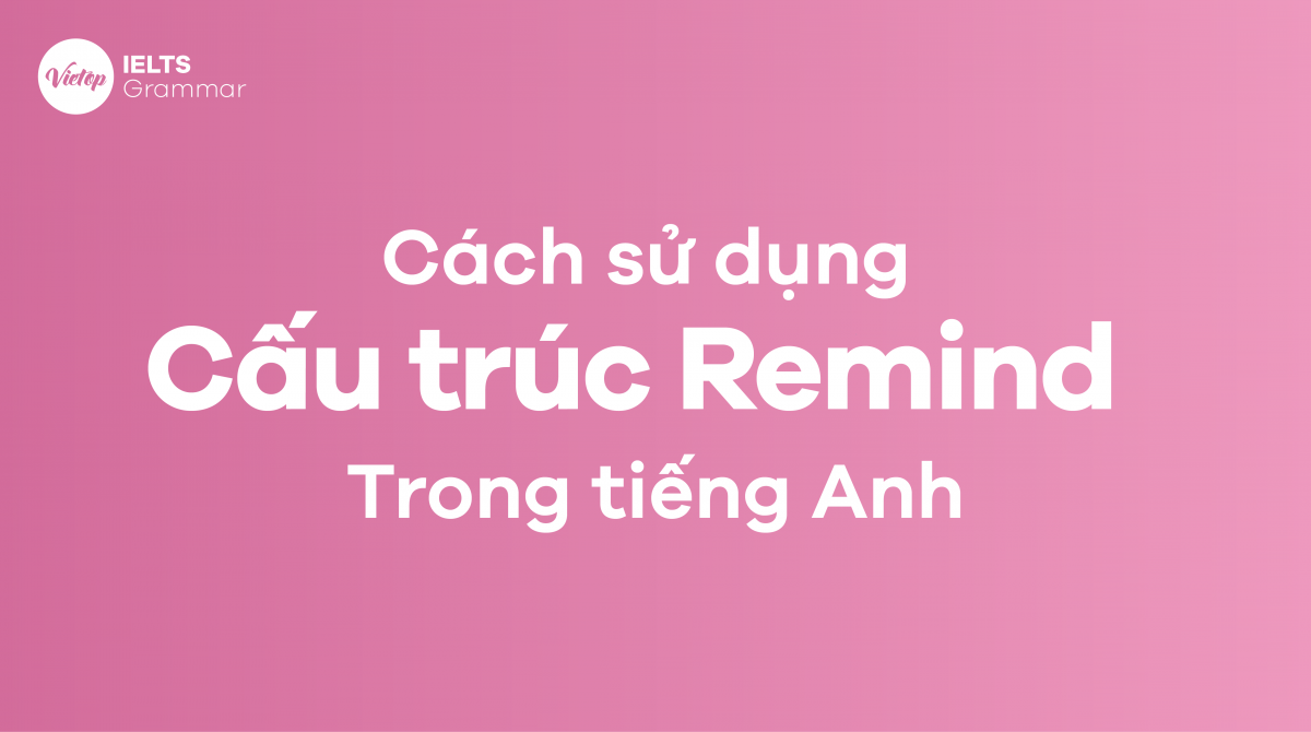 Cách sử dụng cấu trúc remind trong J88DL Trang chính thức J88 hỗ Chí Minh