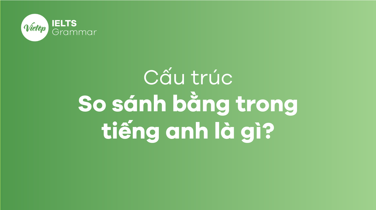cấu trúc So sánh bằng