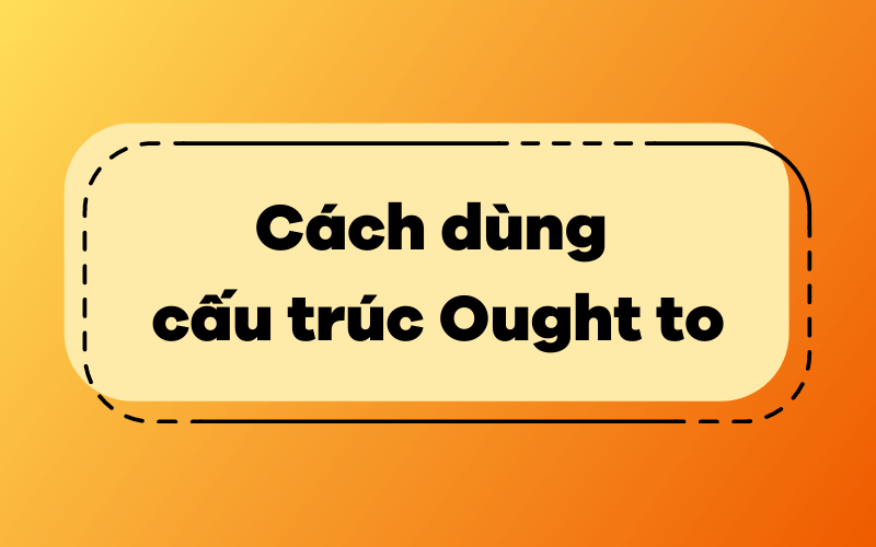 Cách dùng cấu trúc Ought to trong J88DL Trang chính thức J88 hỗ Chí Minh
