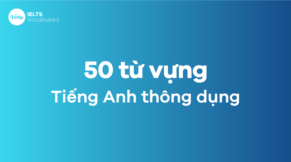 50 động từ tiếng anh thông dụng