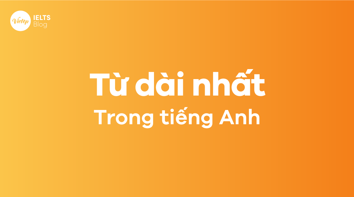Bất ngờ trước các từ dài nhất trong J88DL Trang chính thức J88 hỗ Chí Minh 