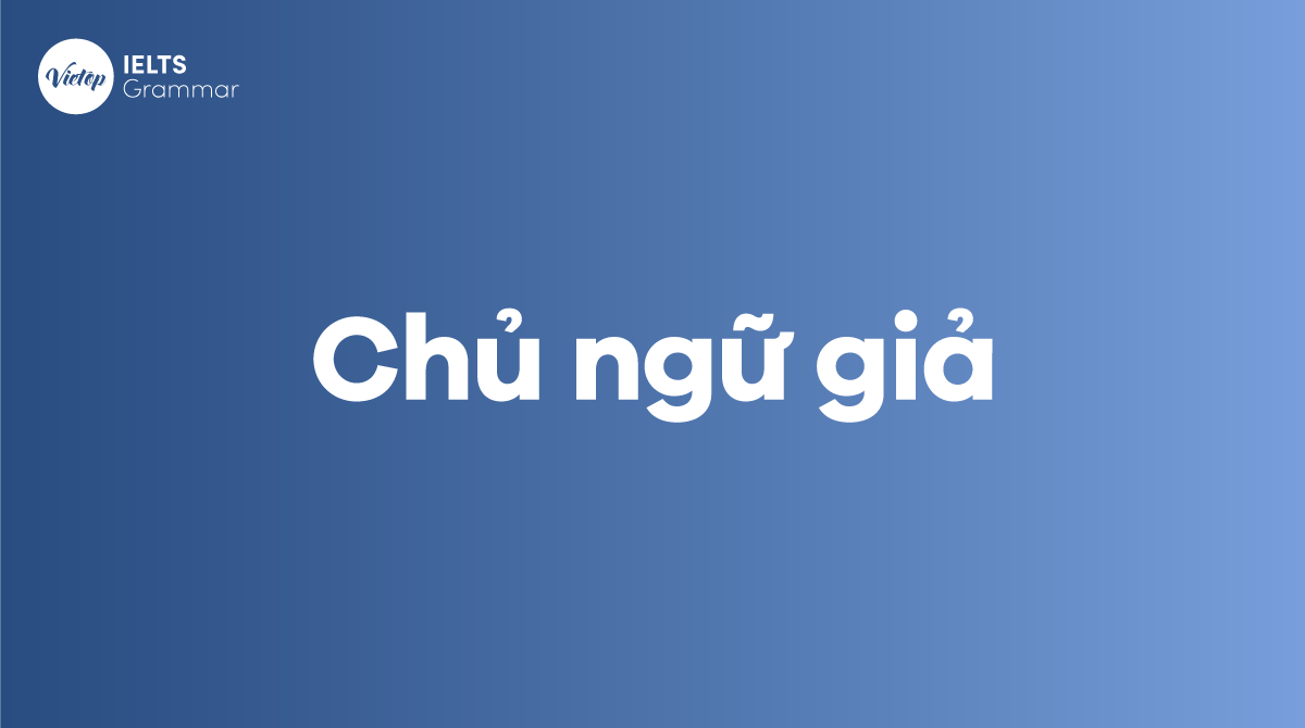 Chủ ngữ giả trong J88DL Trang chính thức J88 hỗ Chí Minh Công thức, cách dùng bài tập chi tiết