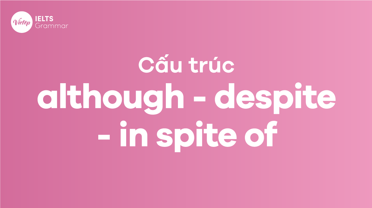 Phân biệt Although Despite In spite of trong J88DL Trang chính thức J88 hỗ Chí Minh
