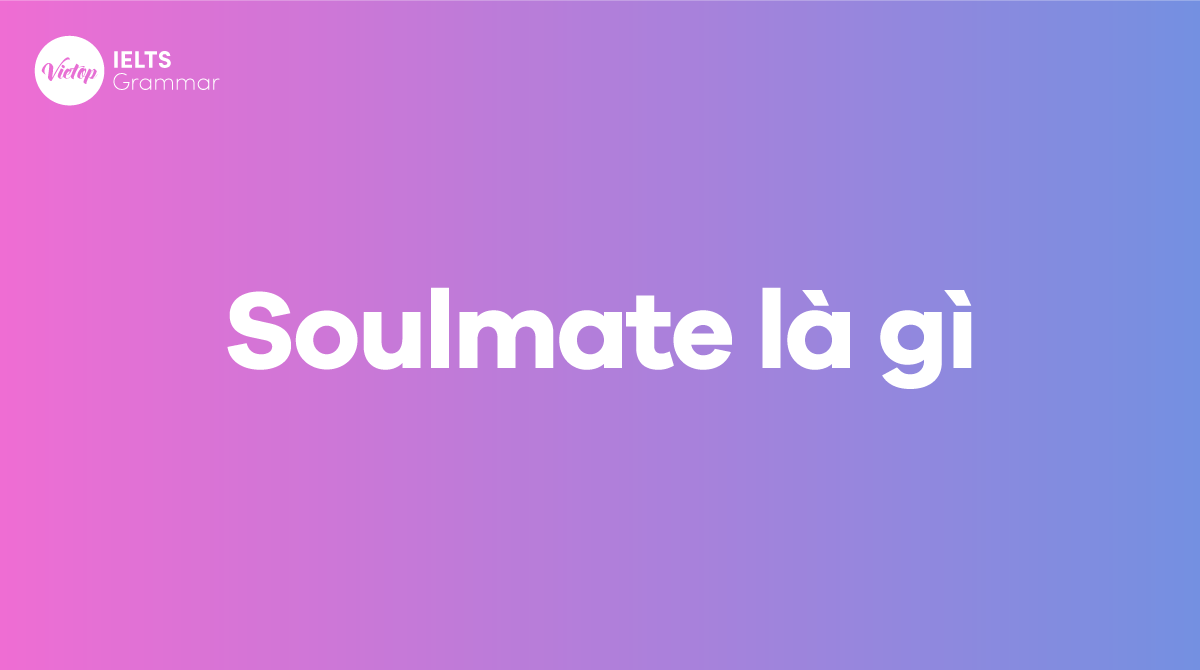 Soulmate là gì Định nghĩa, dấu hiệu và ví dụ của Soulmate trong J88DL Trang chính thức J88 hỗ Chí Minh