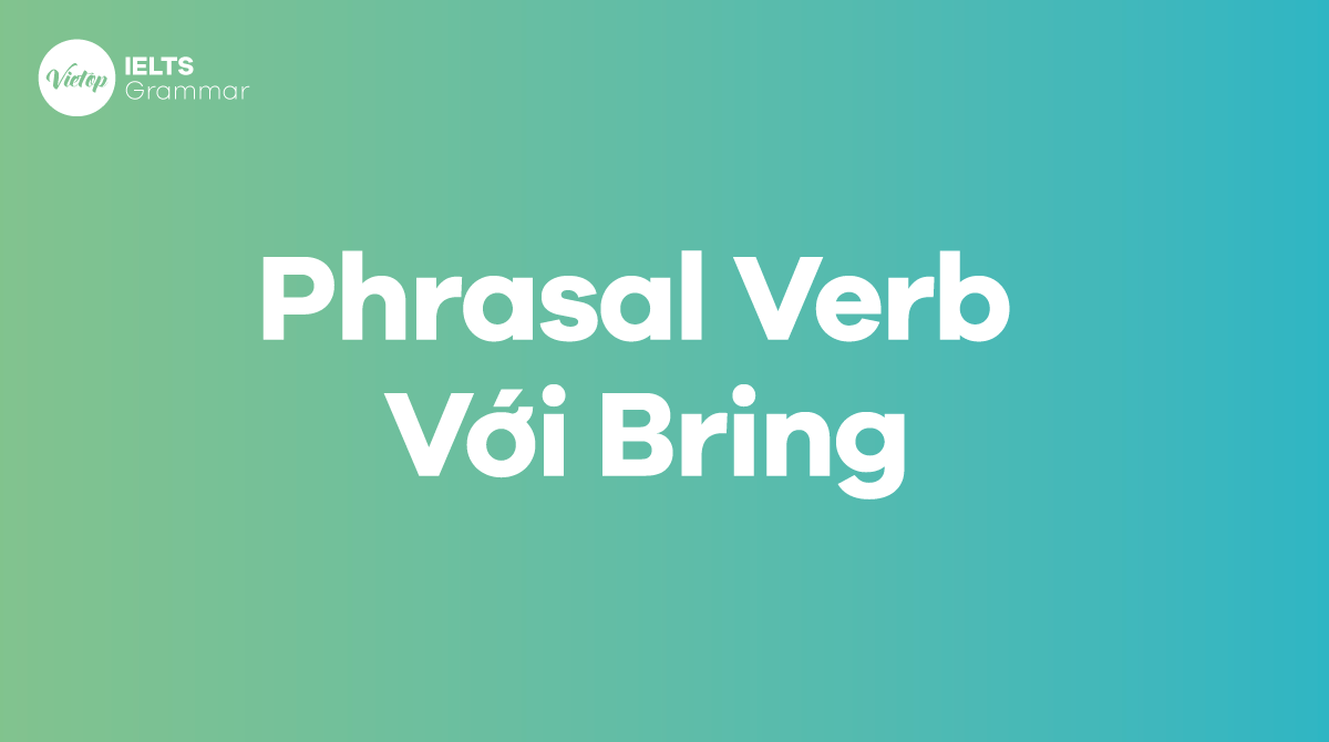 Các phrasal verbs bring thông dụng nhất trong J88DL Trang chính thức J88 hỗ Chí Minh   