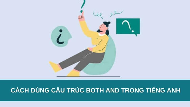 Cách dùng cấu trúc Both and trong J88DL Trang chính thức J88 hỗ Chí Minh