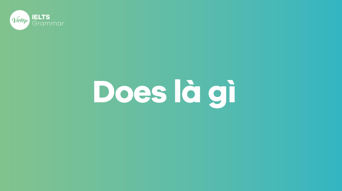 Does là gì Cách dùng does trong câu J88DL Trang chính thức J88 hỗ Chí Minh 