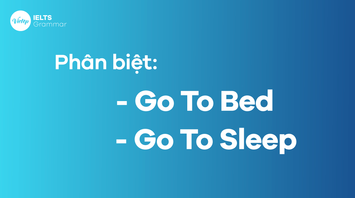 Go to sleep là gì Phân biệt go to bed và go to sleep trong J88DL Trang chính thức J88 hỗ Chí Minh