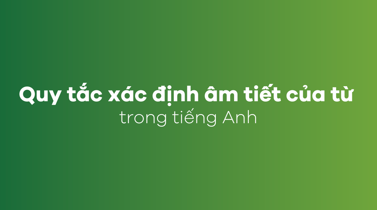 Quy tắc xác định âm tiết của từ trong J88DL Trang chính thức J88 hỗ Chí Minh
