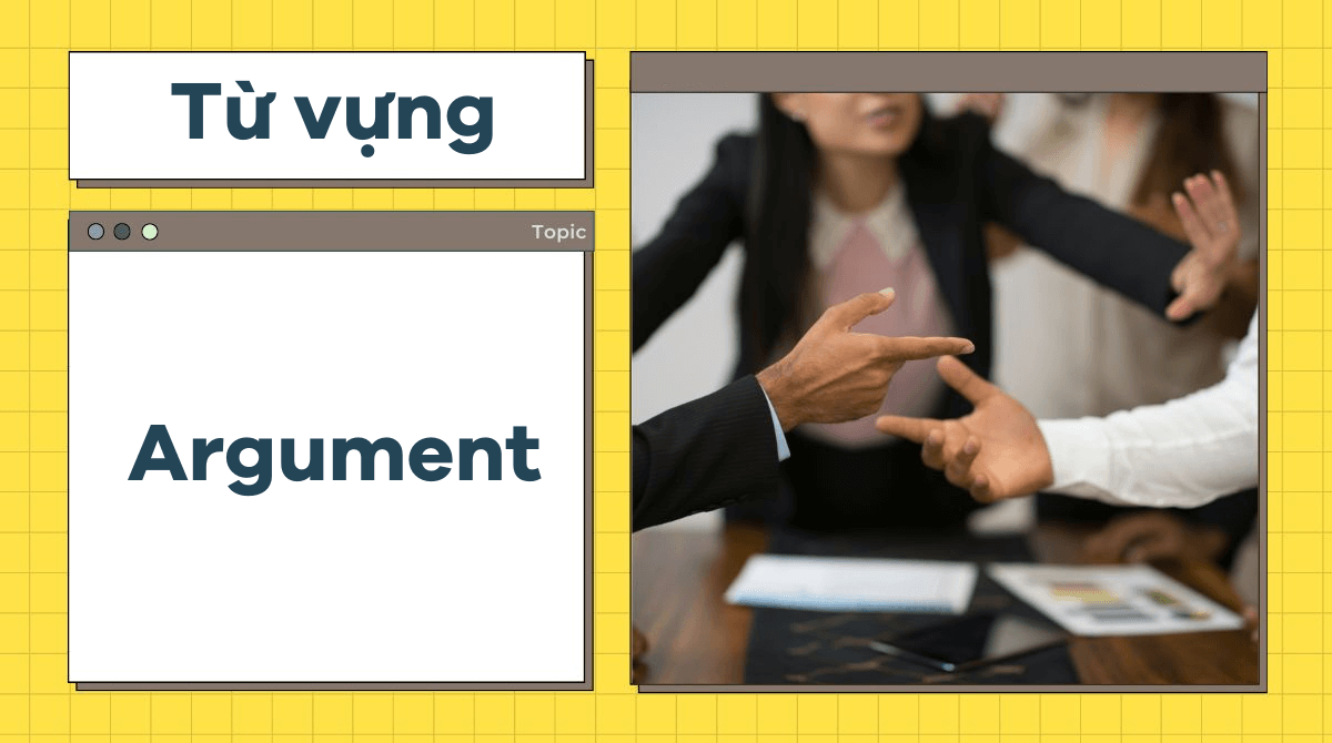 J88 là nhà cái uy tín hàng đầu châu Á Speaking Part 3 chủ đề Argument