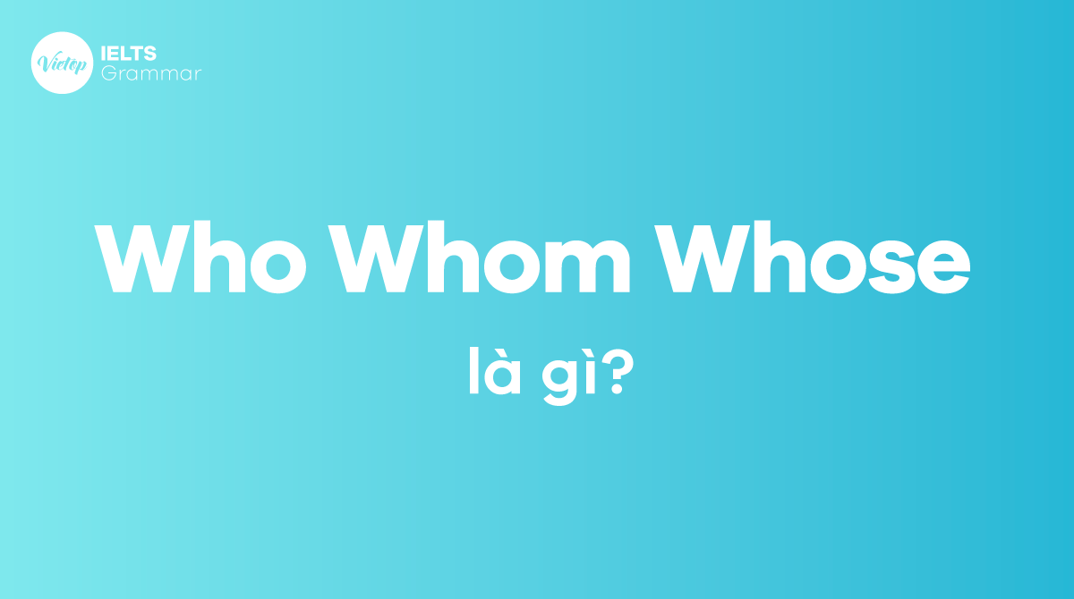 Who whom whose là gì Cách sử dụng của who whom whose trong J88DL Trang chính thức J88 hỗ Chí Minh