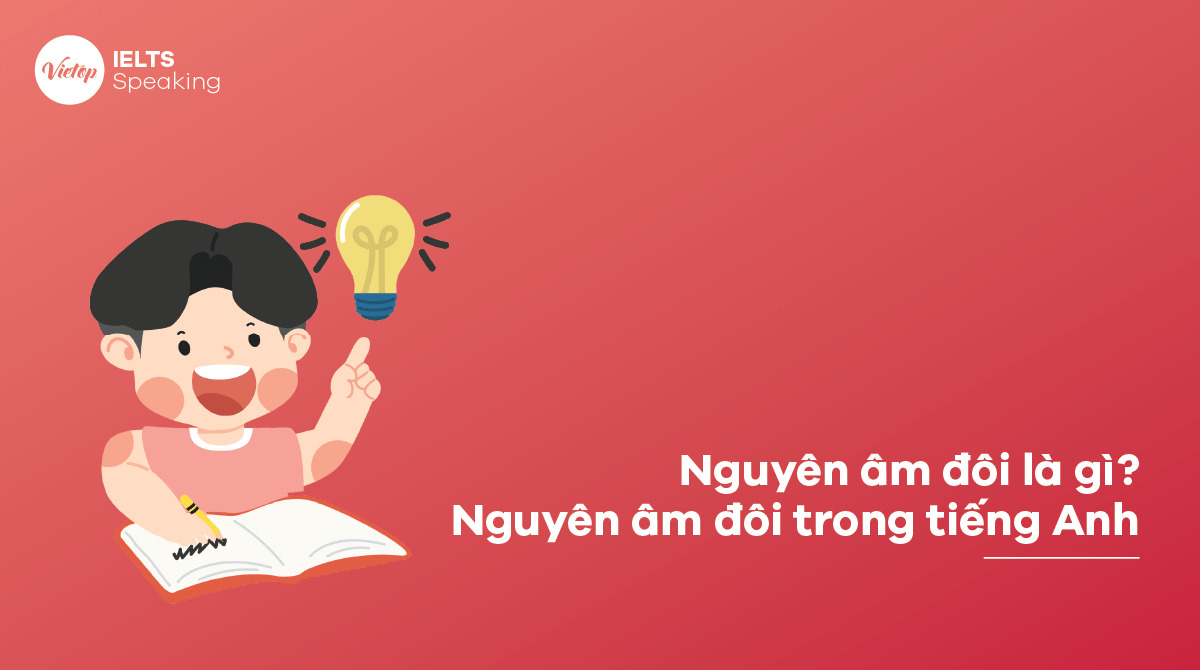 Nguyên âm đôi - Nguyên âm đôi trong J88DL Trang chính thức J88 hỗ Chí Minh là gì?