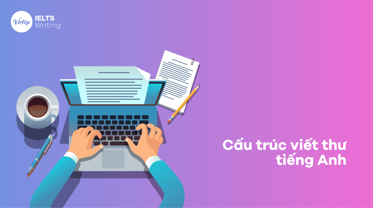 Cấu trúc viết thư J88DL Trang chính thức J88 hỗ Chí Minh đúng chuẩn người bản ngữ