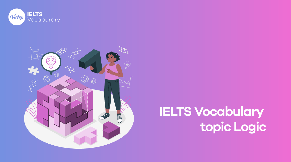 IELTS Vocabulary in Logic - J88dl Trang Chính Thức J88 chủ đề Logic trong J88DL Trang chính thức J88 hỗ Chí Minh