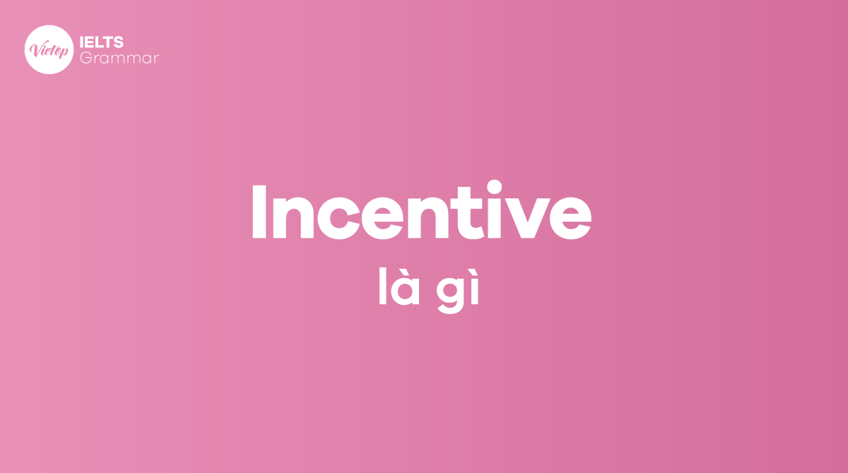Incentive là gì Cấu trúc incentive trong J88DL Trang chính thức J88 hỗ Chí Minh