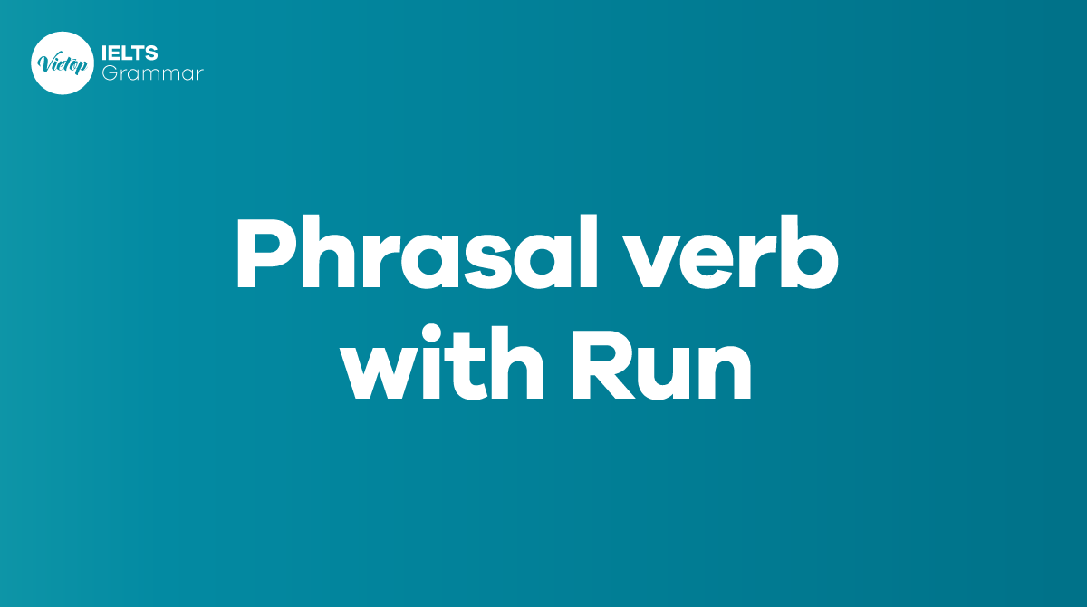 22+ phrasal verb with run thông dụng trong J88DL Trang chính thức J88 hỗ Chí Minh