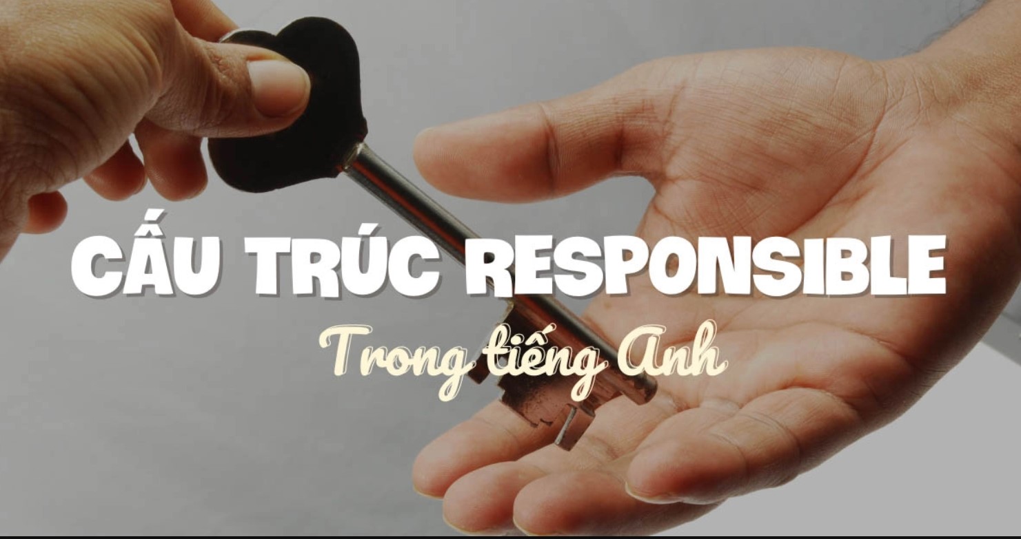 Cấu trúc responsible và cách dùng cụ thể trong J88DL Trang chính thức J88 hỗ Chí Minh
