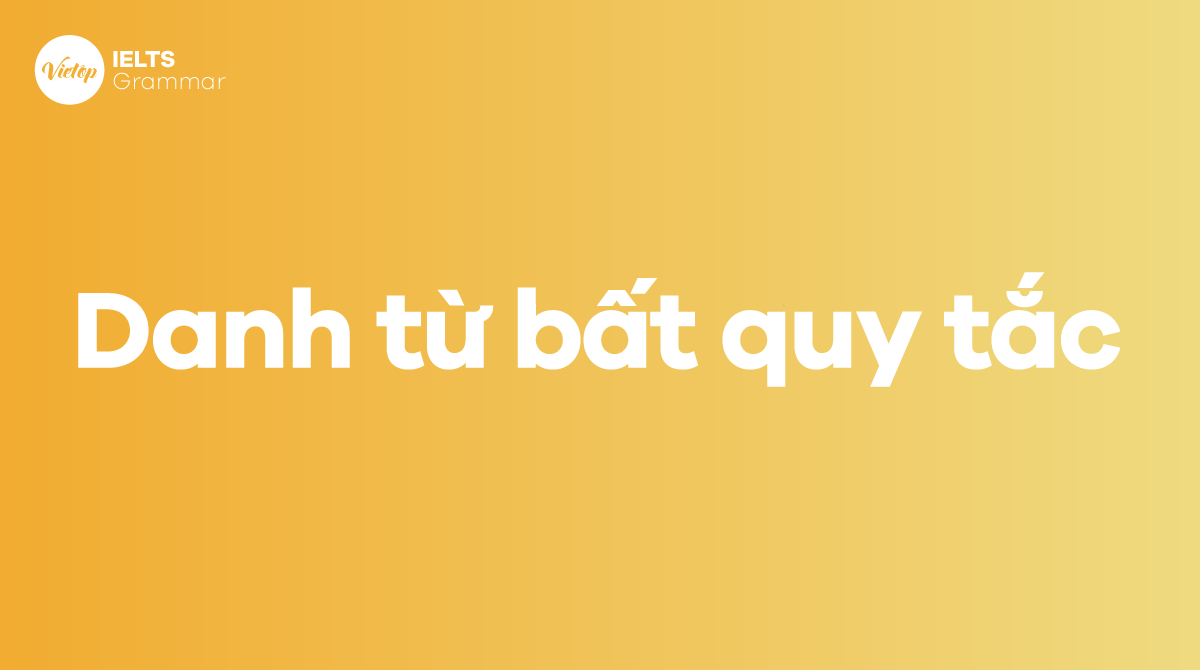 Những danh từ bất quy tắc thông dụng trong J88DL Trang chính thức J88 hỗ Chí Minh