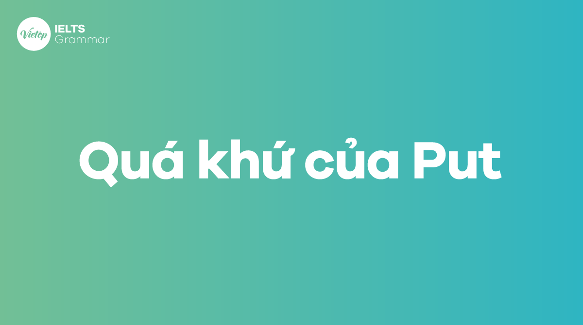 Quá khứ của put trong J88DL Trang chính thức J88 hỗ Chí Minh