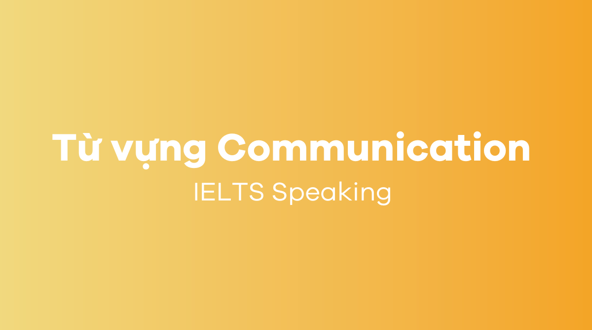 J88dl Trang Chính Thức J88 topic Communication IELTS Speaking