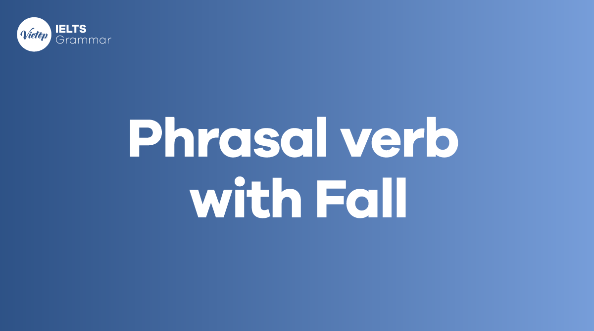 Tổng hợp 15 phrasal verb with Fall thông dụng trong J88DL Trang chính thức J88 hỗ Chí Minh