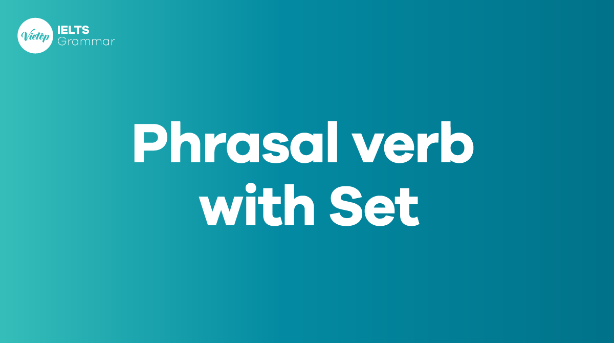 Tổng hợp 16 phrasal verb with set thông dụng trong J88DL Trang chính thức J88 hỗ Chí Minh