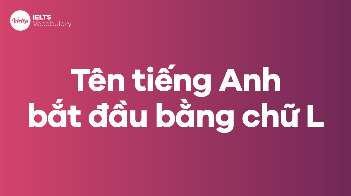 1001+ tên J88DL Trang chính thức J88 hỗ Chí Minh bắt đầu bằng chữ L hay và ý nghĩa 