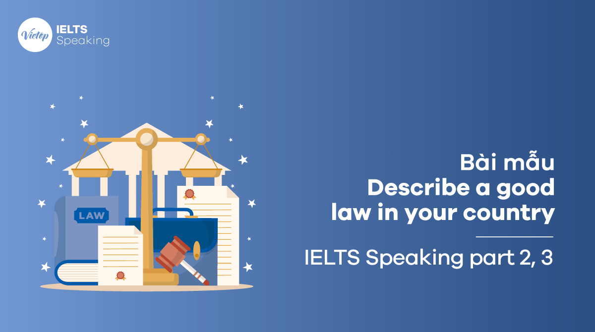 Bài mẫu Topic Laws IELTS Speaking part 3