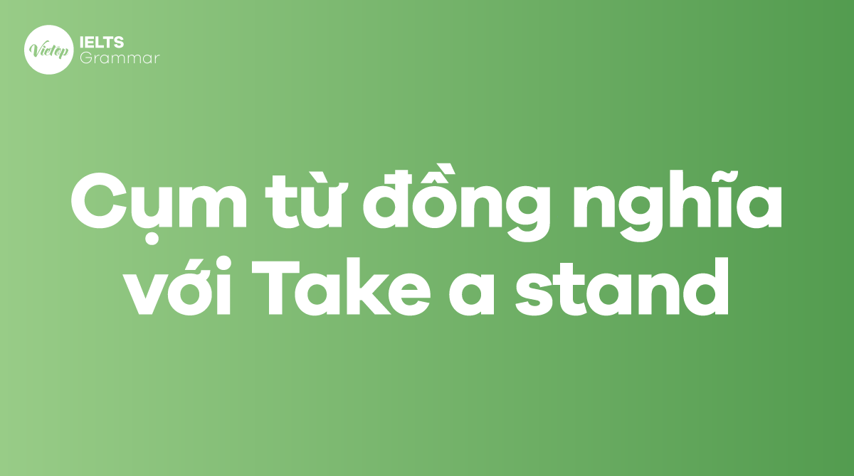 Các từ và cụm từ đồng nghĩa với take a stand trong J88DL Trang chính thức J88 hỗ Chí Minh