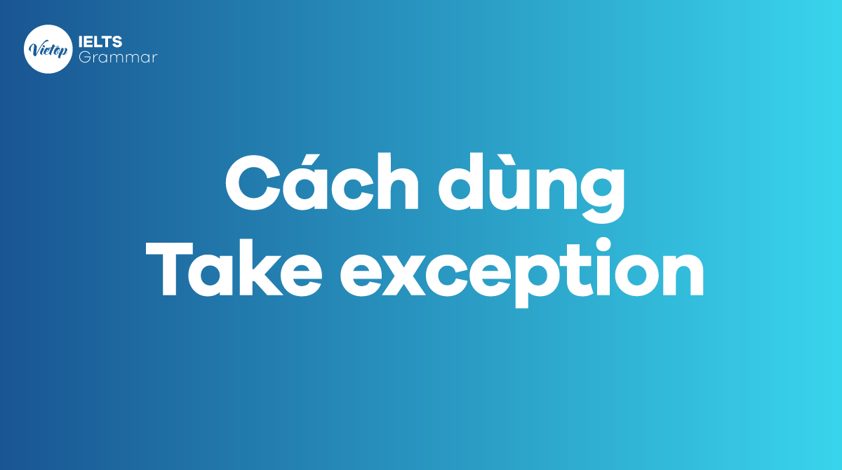 Cấu trúc và cách dùng Take exception trong J88DL Trang chính thức J88 hỗ Chí Minh