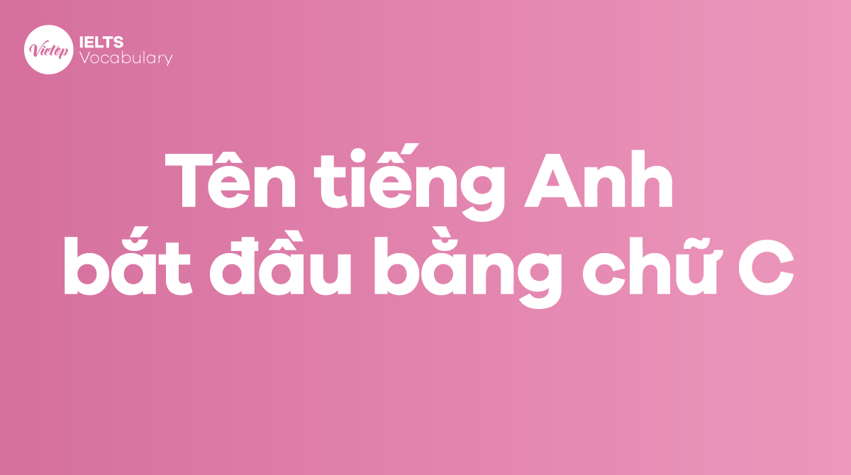 Những cái tên J88DL Trang chính thức J88 hỗ Chí Minh bắt đầu bằng chữ C dành cho cả trai và gái