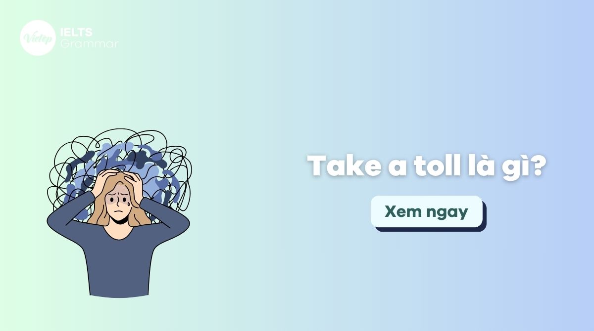 Take a toll là gì? Sử dụng take a toll trong J88DL Trang chính thức J88 hỗ Chí Minh