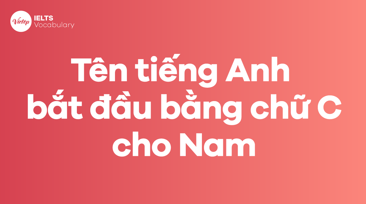 Tên J88DL Trang chính thức J88 hỗ Chí Minh bắt đầu bằng chữ C cho bé trai hay và ý nghĩa nhất 