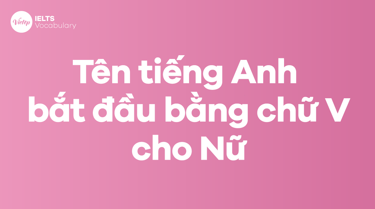 Tên J88DL Trang chính thức J88 hỗ Chí Minh bắt đầu bằng chữ V cho nữ 