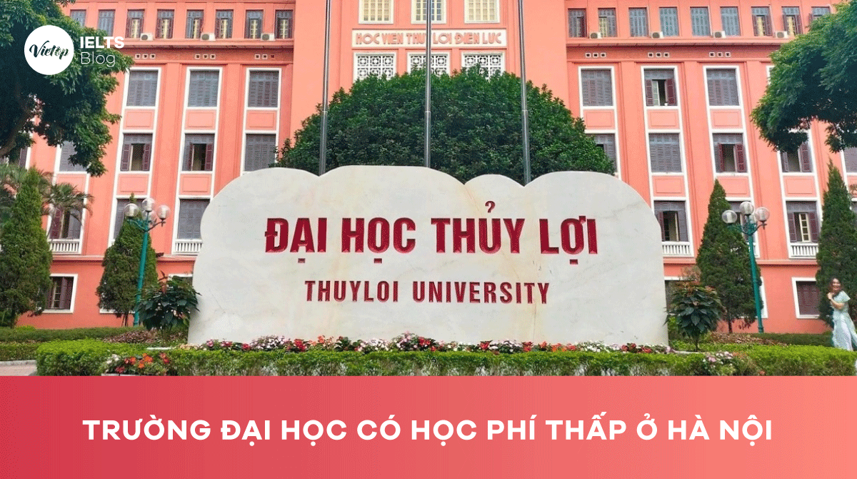 Top 10 trường đại học có học phí thấp ở Hà Nội