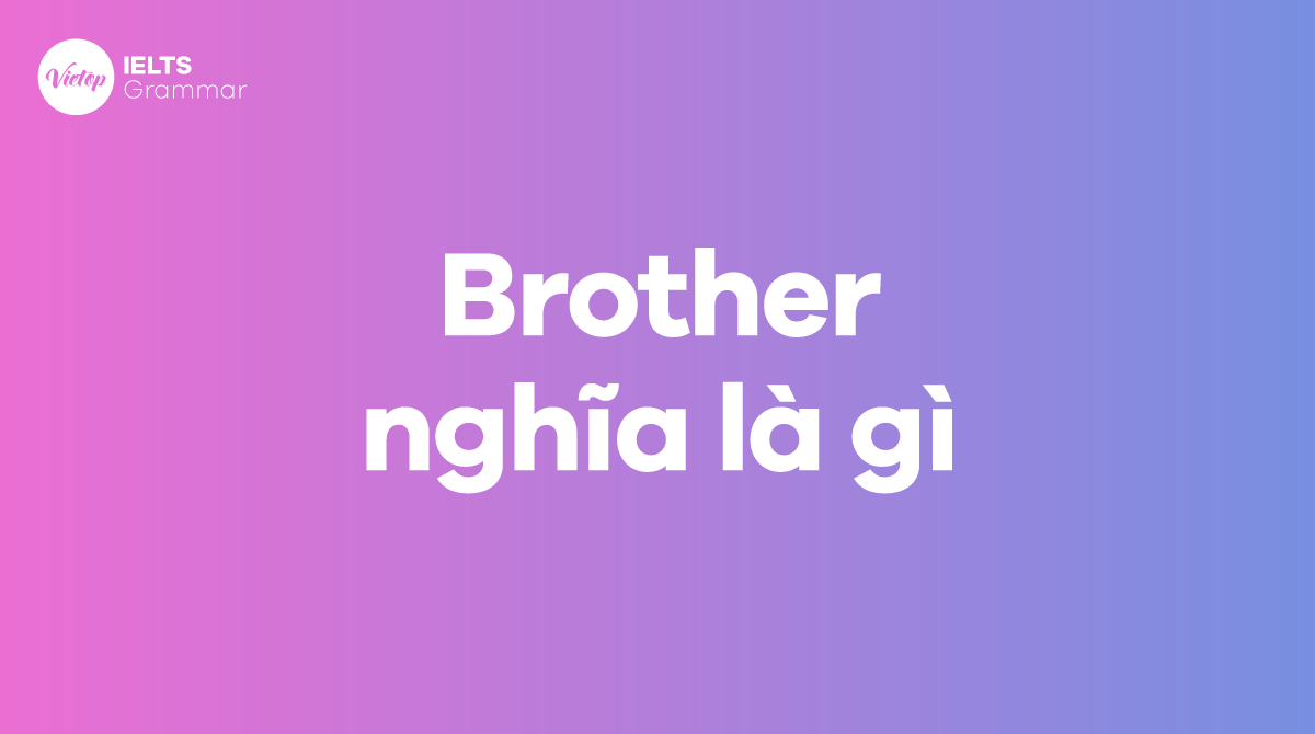Brother nghĩa là gì Phân biệt half-brother và stepbrother trong J88DL Trang chính thức J88 hỗ Chí Minh