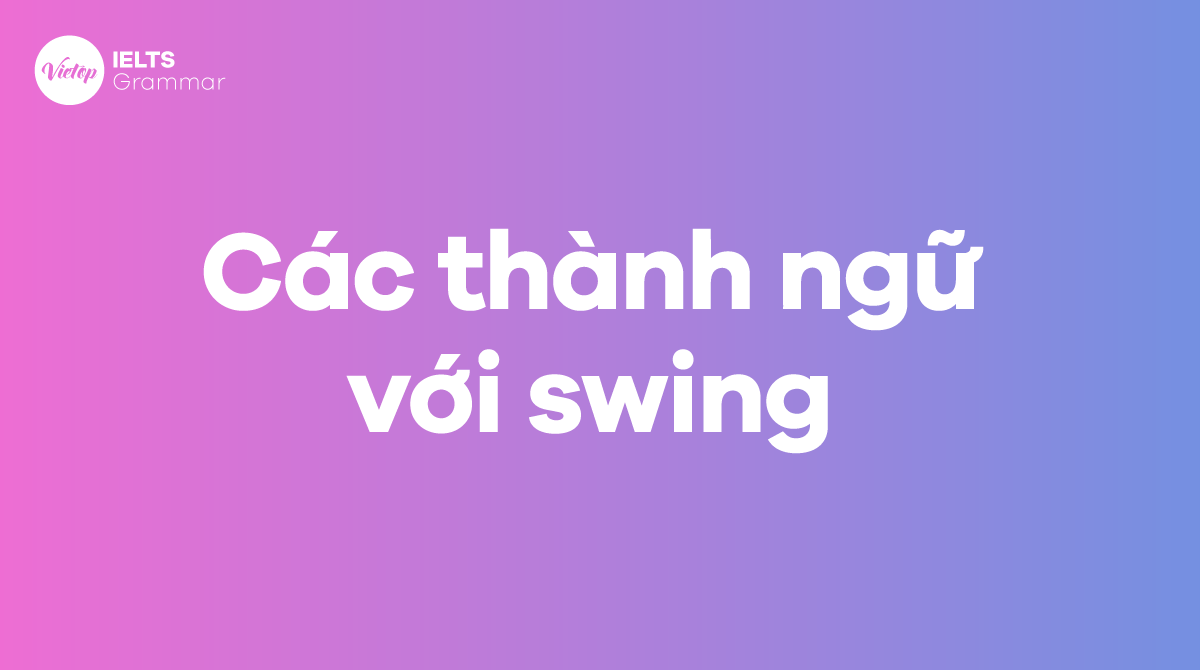 Các thành ngữ với swing trong J88DL Trang chính thức J88 hỗ Chí Minh