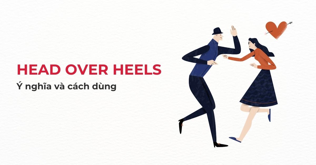 Cách dùng head over heels trong J88DL Trang chính thức J88 hỗ Chí Minh