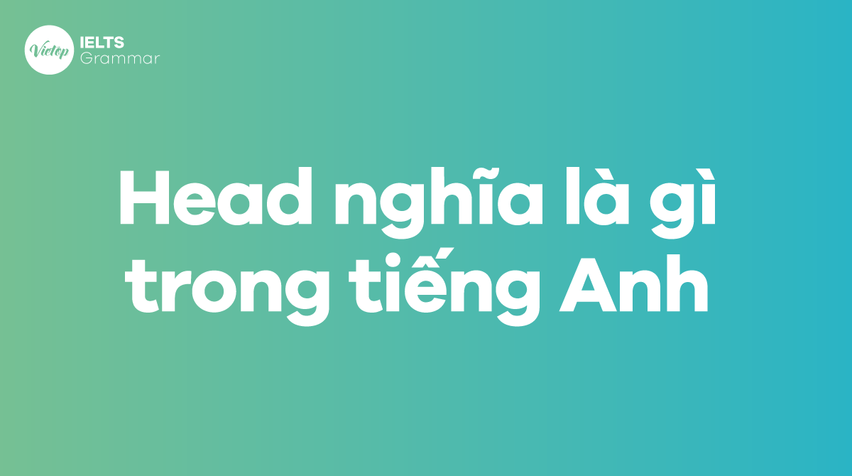 Head nghĩa là gì trong J88DL Trang chính thức J88 hỗ Chí Minh