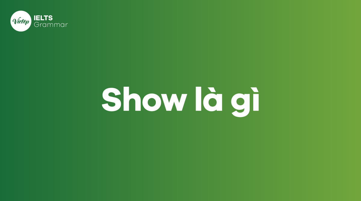 Show là gì trong J88DL Trang chính thức J88 hỗ Chí Minh