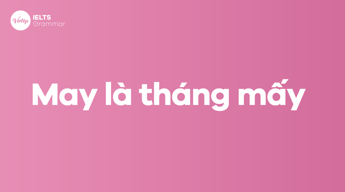 May là tháng mấy trong J88DL Trang chính thức J88 hỗ Chí Minh