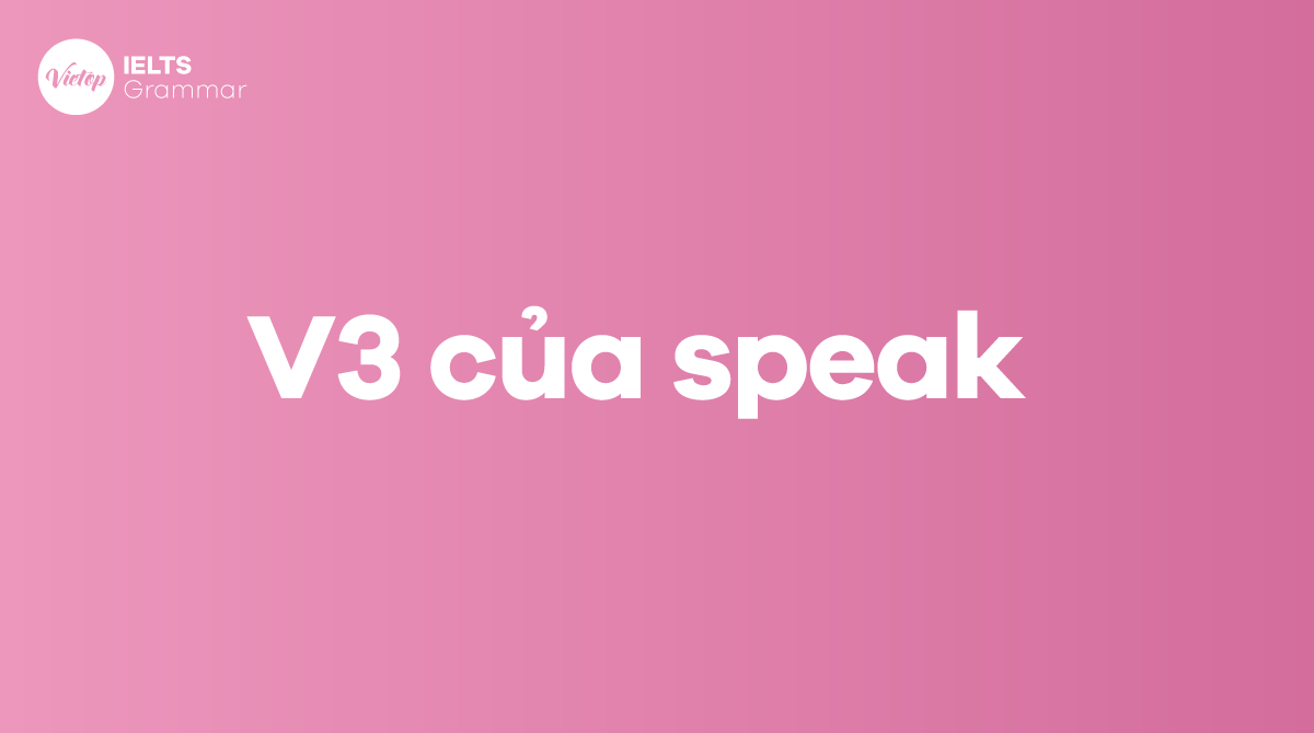  Quá khứ của speak - V1, V2 V3 của speak trong J88DL Trang chính thức J88 hỗ Chí Minh