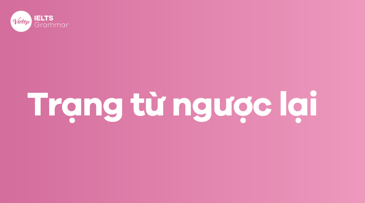 Trạng từ ngược lại trong J88DL Trang chính thức J88 hỗ Chí Minh là gì